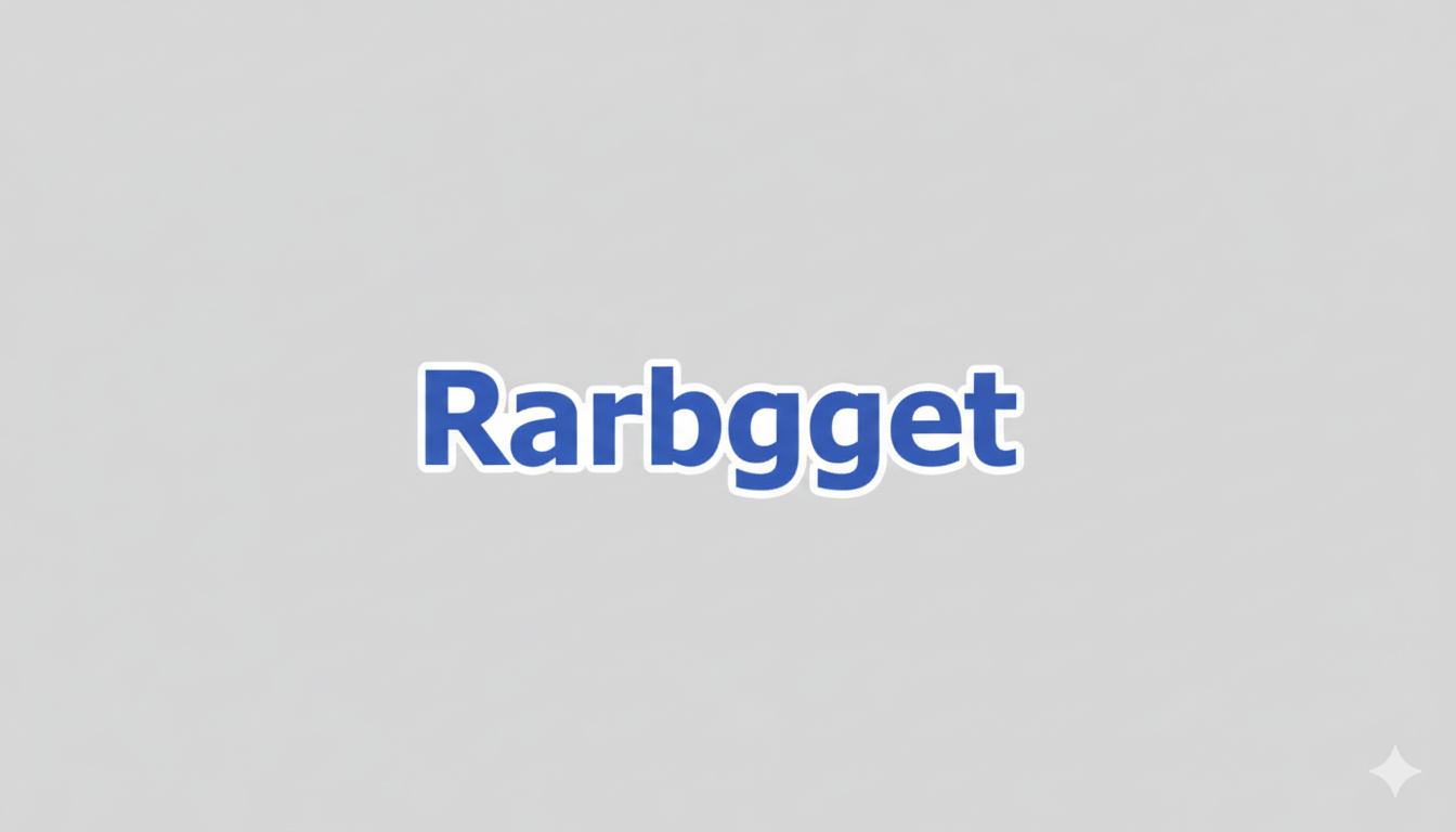 Rarbgget: What You Need to Know About This Domain and Its Reality